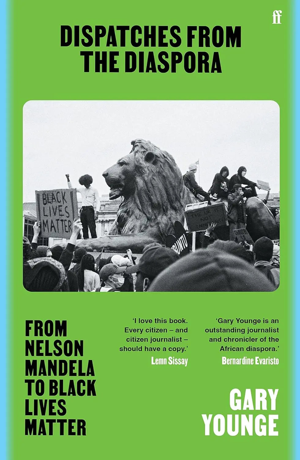Dispatches from the Diaspora: From Nelson Mandela to Black Lives Matter Paperback - Migration Museum Shop
