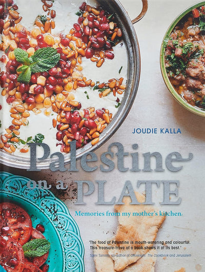 Palestine on a Plate: Memories from my mother’s kitchen by Joudie Kalla - Migration Museum Shop