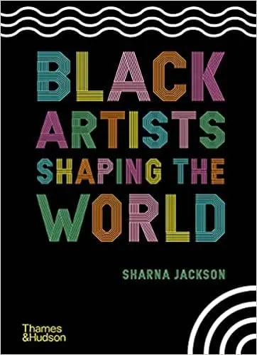 Black Artists Shaping the World: Sharna Jackson - Migration Museum Shop