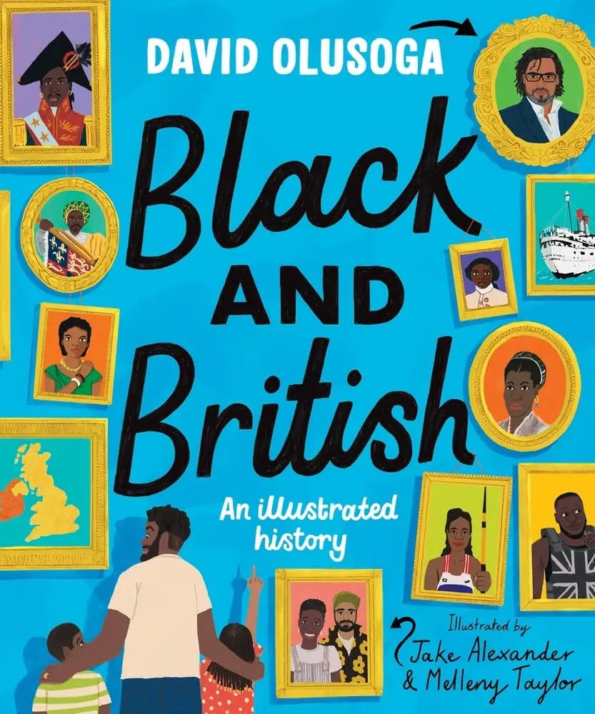 David Olusoga: Black and British: An Illustrated History - Migration Museum Shop