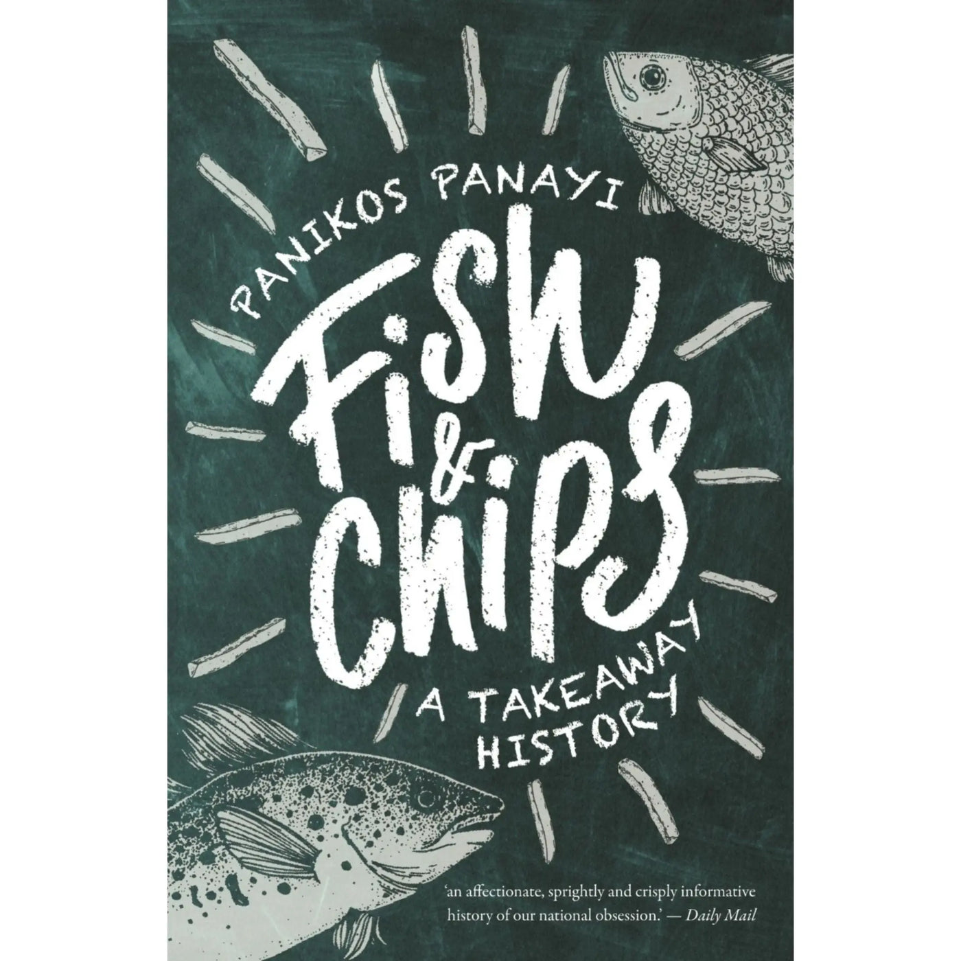 Panikos Panayi: Fish and Chips - A History - Migration Museum Shop