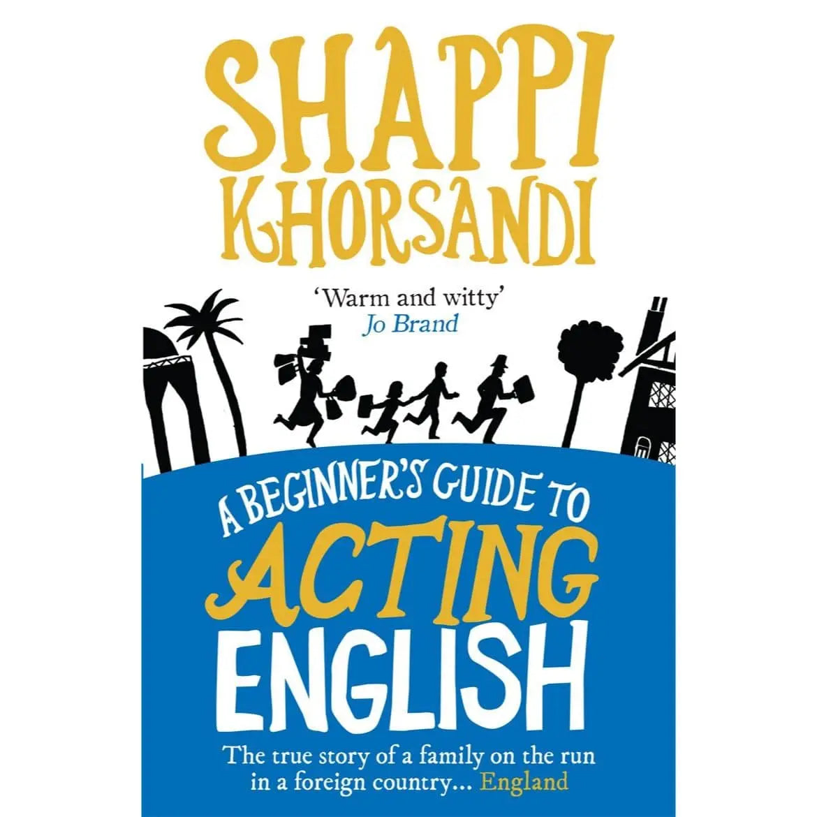 Shappi Khorsandi: A Beginner’s Guide to Acting English - Migration Museum Shop