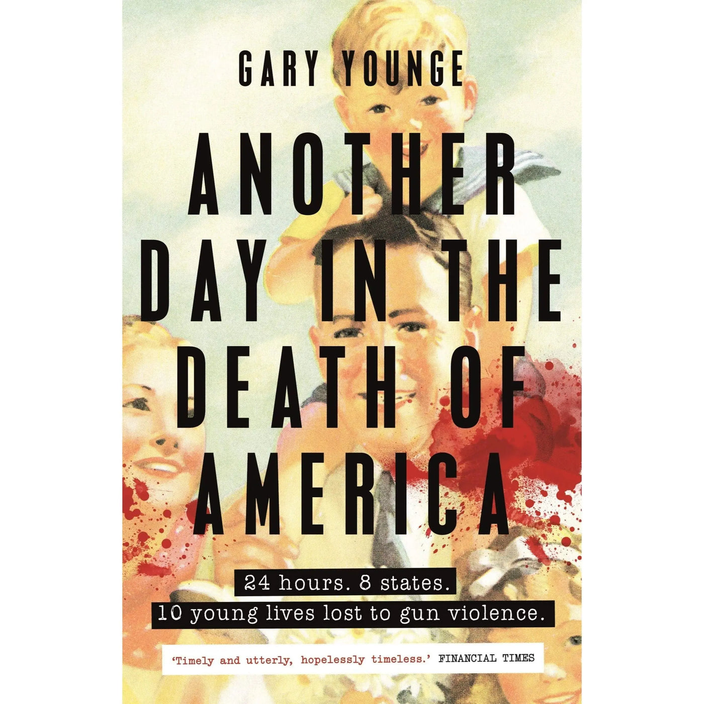 Gary Younge: Another Day in the Death of America - Migration Museum Shop