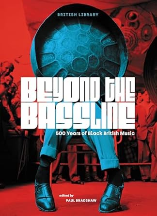 Beyond the Bassline: 500 Years of Black British Music