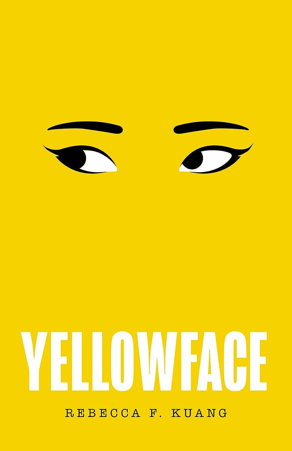 Yellowface: The No. 1 Sunday Times bestseller Rebecca F. Kuang Hardcover