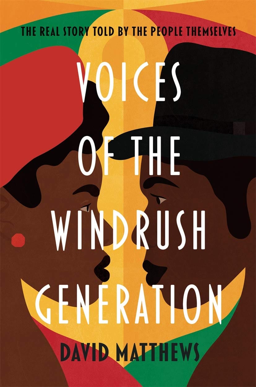 Voices of the Windrush Generation: The real story told by the people themselves Paperback