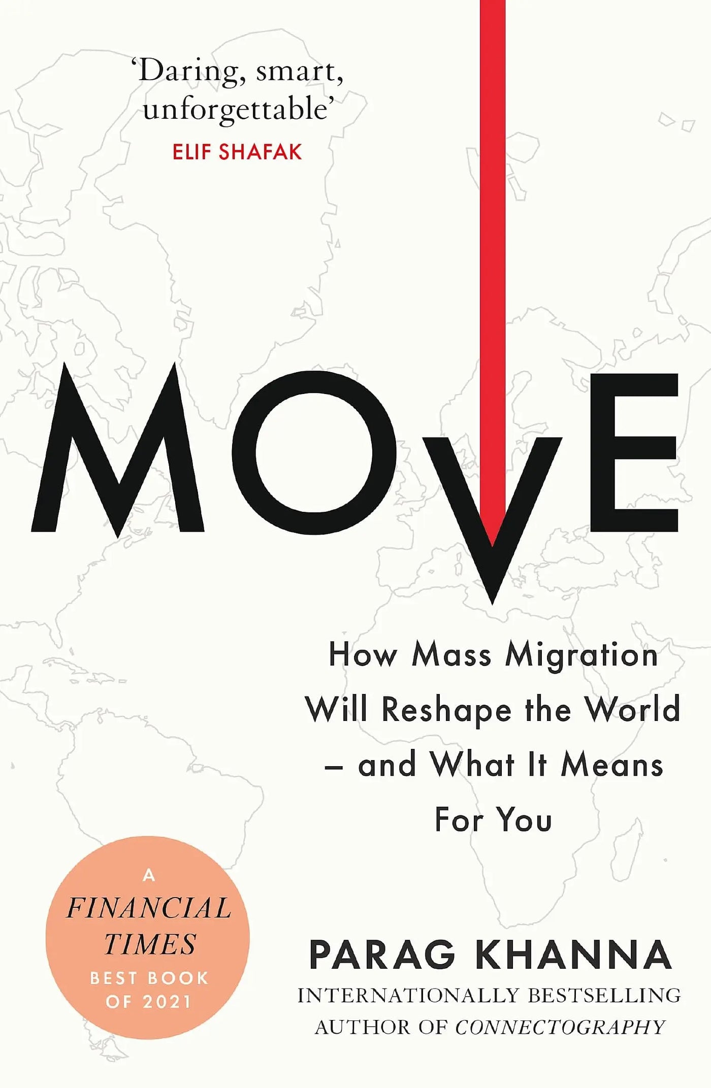 Move: How Mass Migration Will Reshape the World – and What It Means for You Paperback - Migration Museum Shop