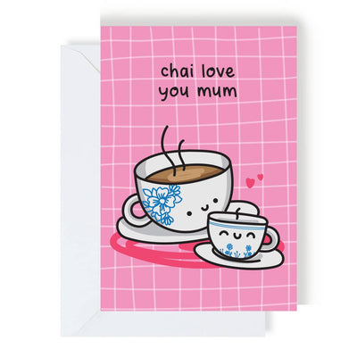 Chai Love You Mum Card