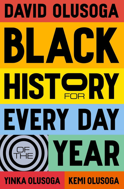 Black History for Every Day of the Year Hardcover by David Olusoga