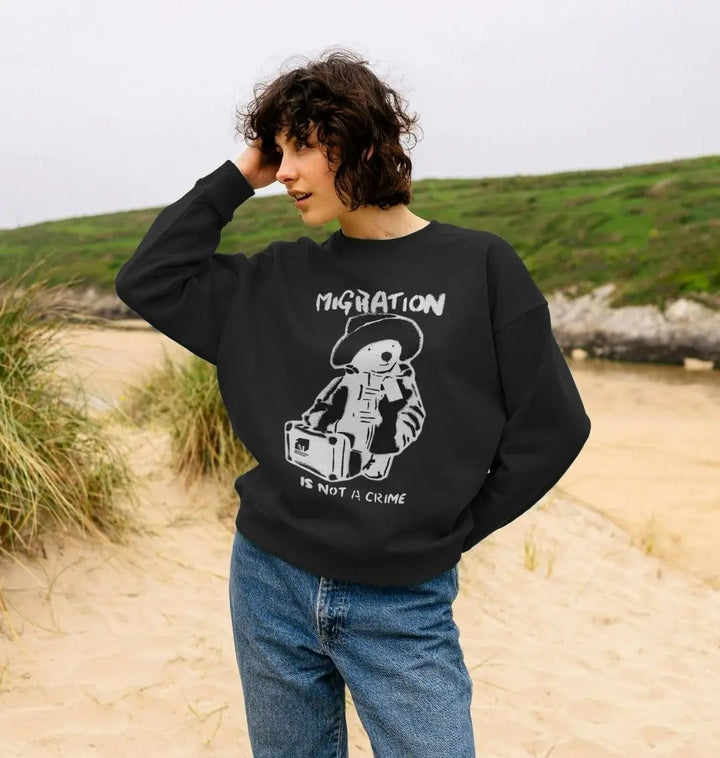 Migration Is Not a Crime - Organic Cotton Women's Oversized Jumper. - Migration Museum Shop