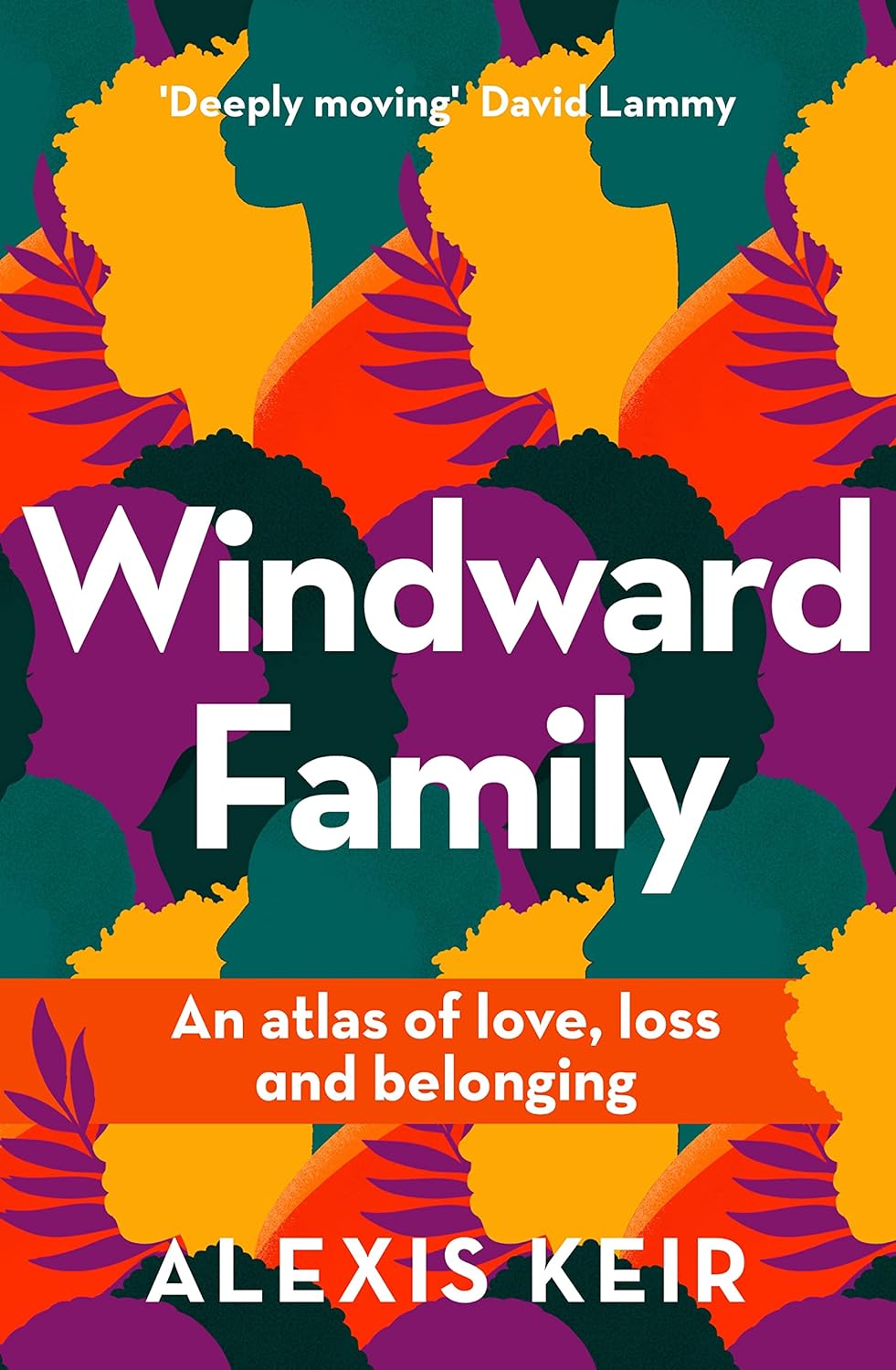 Windward Family: An atlas of love, loss and belonging by Alexis Keir Paperback Migration Museum
