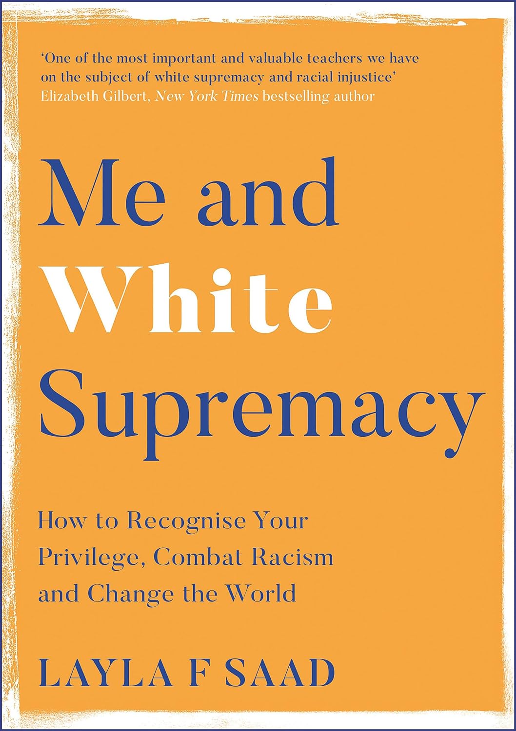 Me and White Supremacy: How to Recognise Your Privilege, Combat Racism and Change the World Paperback