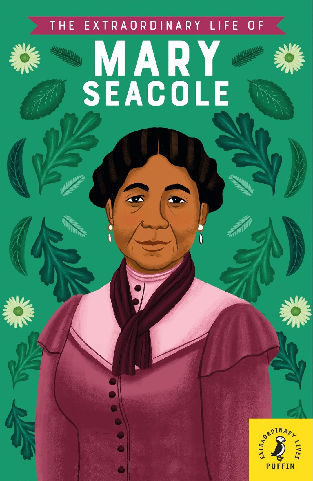 The Extraordinary Life of Mary Seacole Paperback