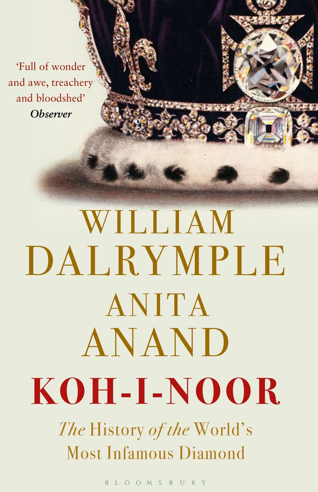 William Dalrymple and Anita Anand: Koh-i-Noor: The History of the World's Most Infamous Diamond Paperback Migration Museum