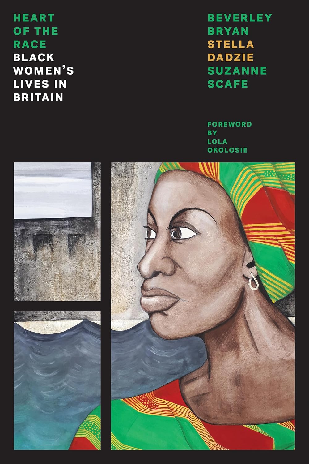 Heart Of The Race: Black Women's Lives in Britain (Feminist Classics)