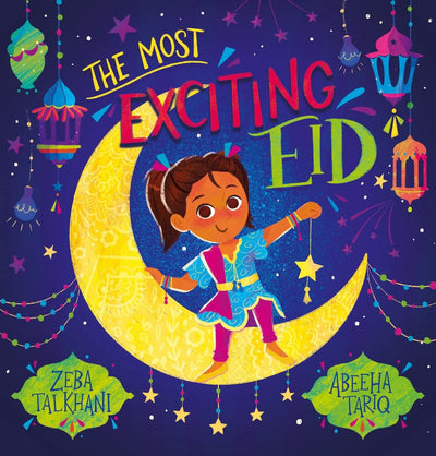 The Most Exciting Eid Paperback by Zeba Talkhani - Migration Museum Shop