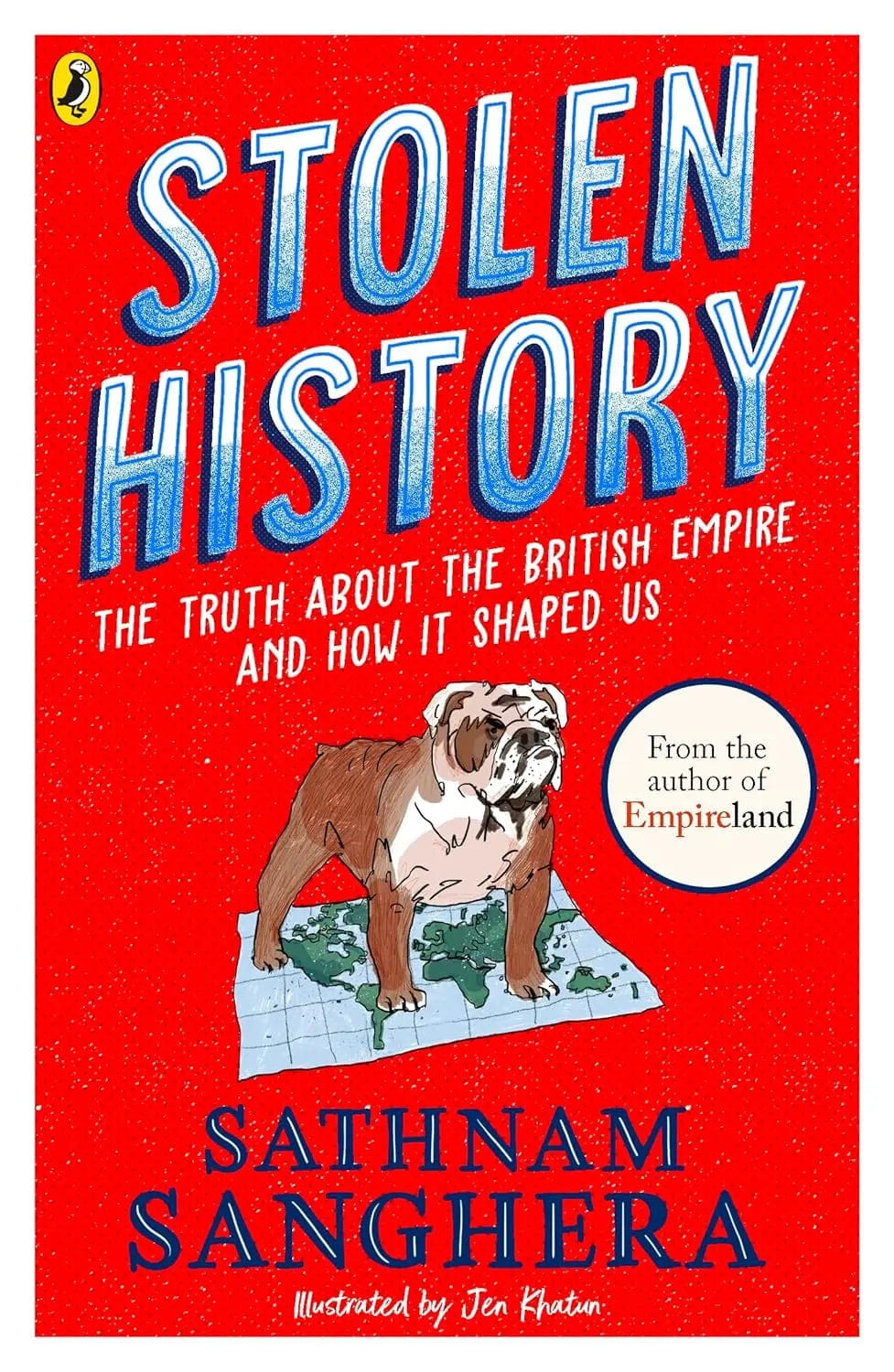 Stolen History: The truth about the British Empire and how it shaped us Paperback