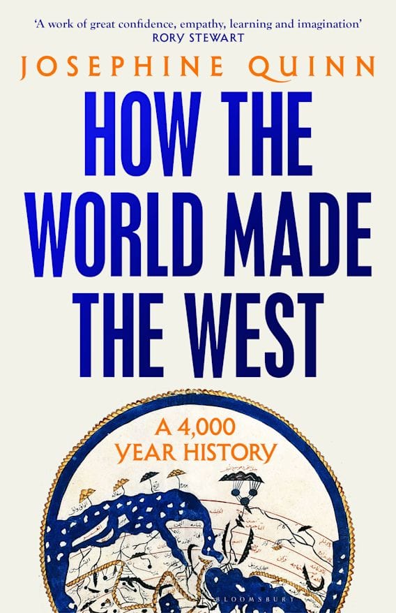 How the World Made the West: A 4,000-Year History by Josephine Quinn Hardcover Migration Museum