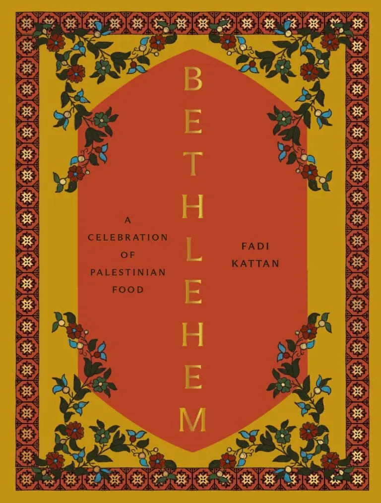 BETHLEHEM: A new cookery book and celebration of Palestinian food by Fadi Kattan Zaytoun