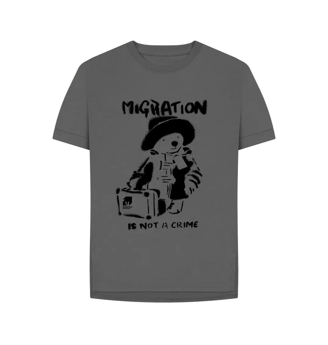 Slate Grey Migration Is Not A Crime - Organic Cotton Women's Relaxed Fit T-shirt.