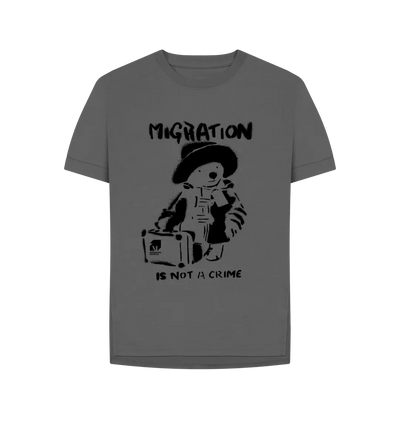 Slate Grey Migration Is Not A Crime - Organic Cotton Women's Relaxed Fit T-shirt.