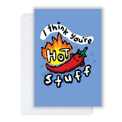 I Think You're Hot Stuff Card