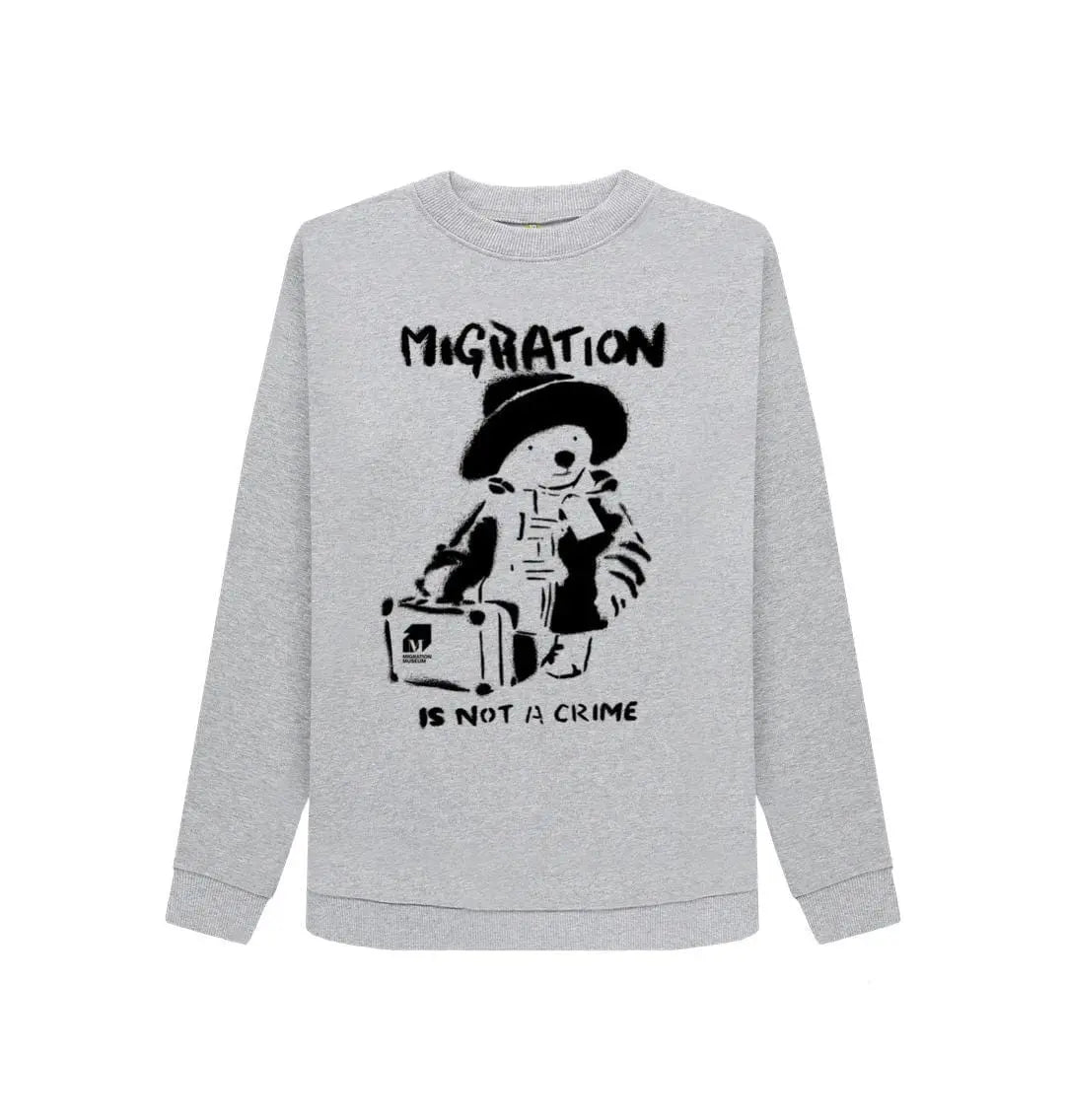 Migration Is Not a Crime - Organic Cotton Women's Jumper - Migration Museum Shop