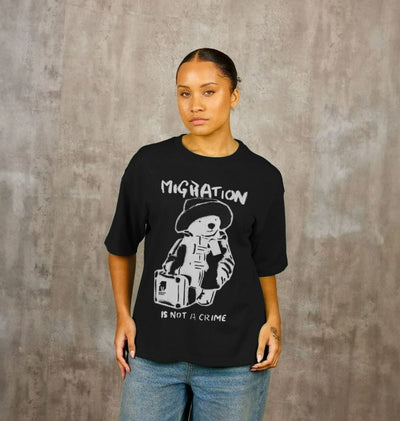 Migration Is Not A Crime - Organic Cotton Women's Oversized Black T-shirt Migration Museum