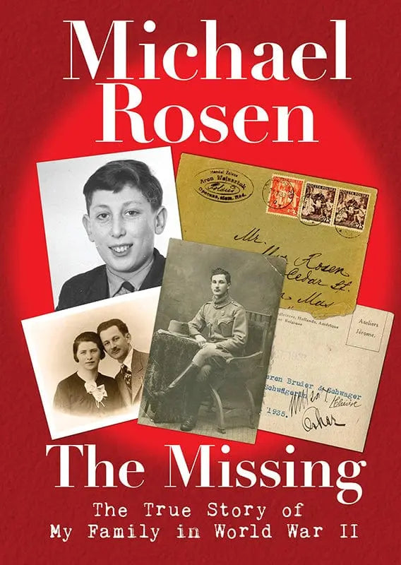 Michael Rosen: The Missing - The True Story of My Family in World War II Hardcover