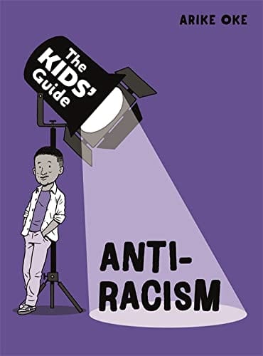 Anti-Racism (The Kids' Guide)