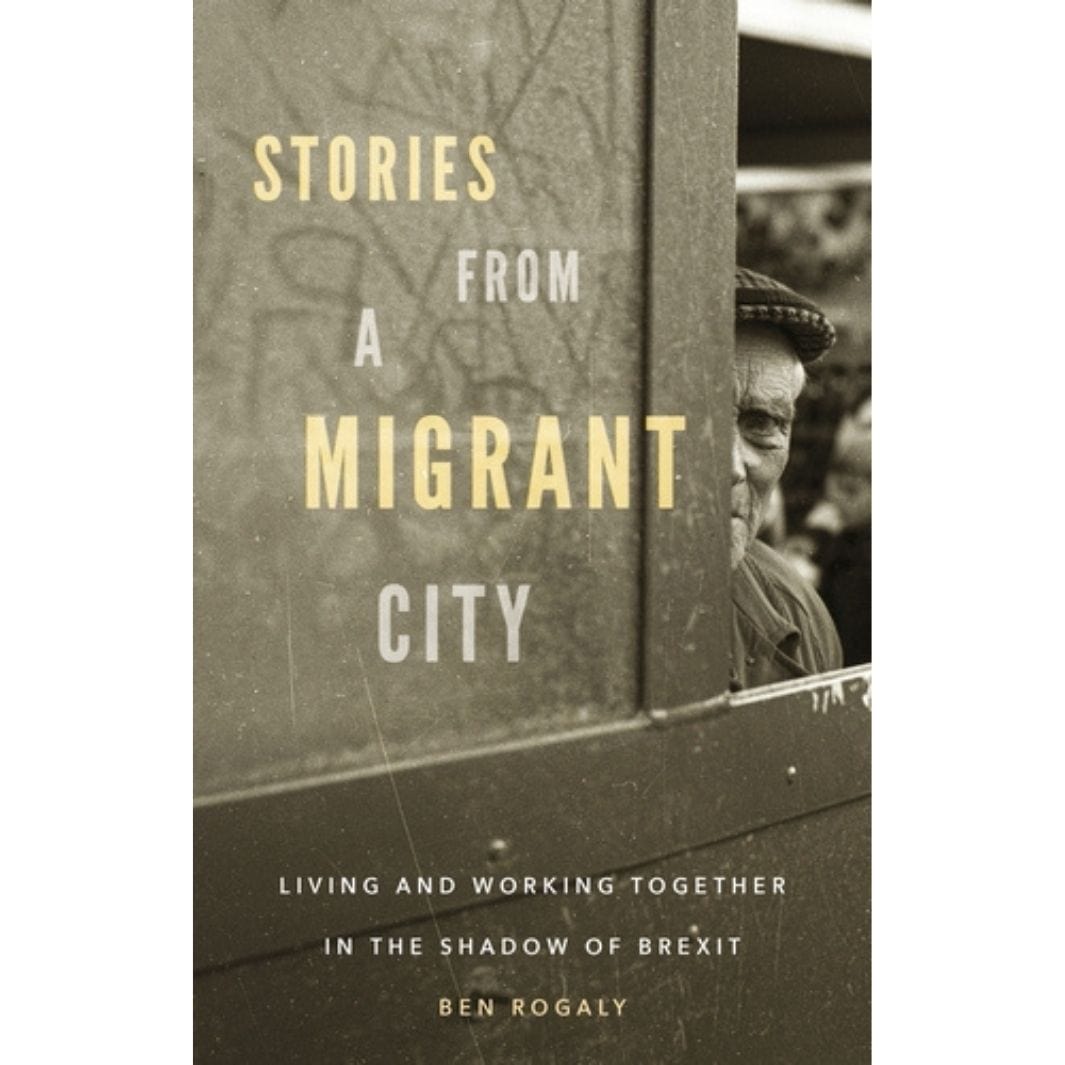 Ben Rogaly: Stories from a migrant city - Migration Museum Shop