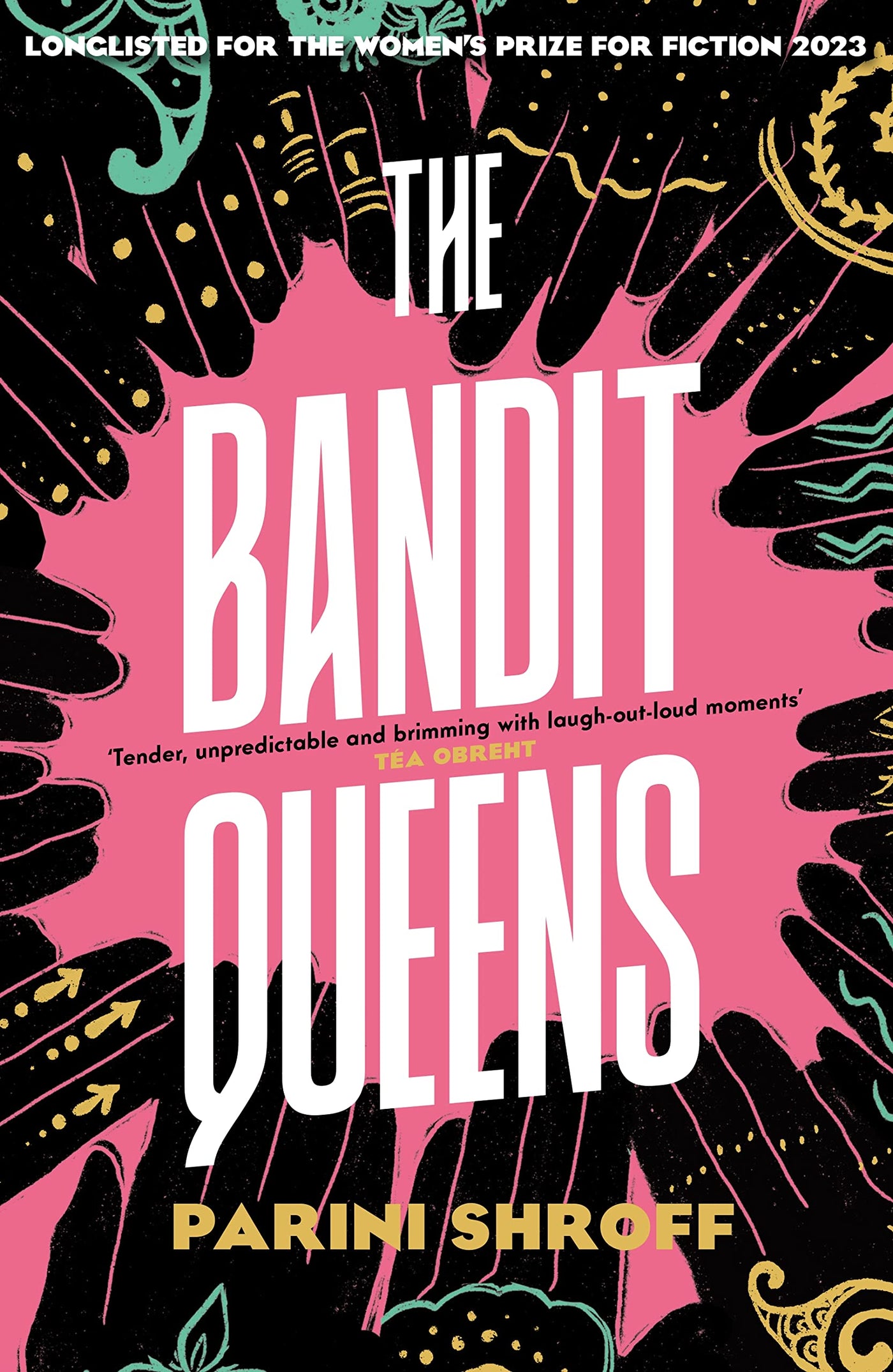 Parini Shroff: The Bandit Queens - LONGLISTED FOR THE WOMEN’S PRIZE 2023