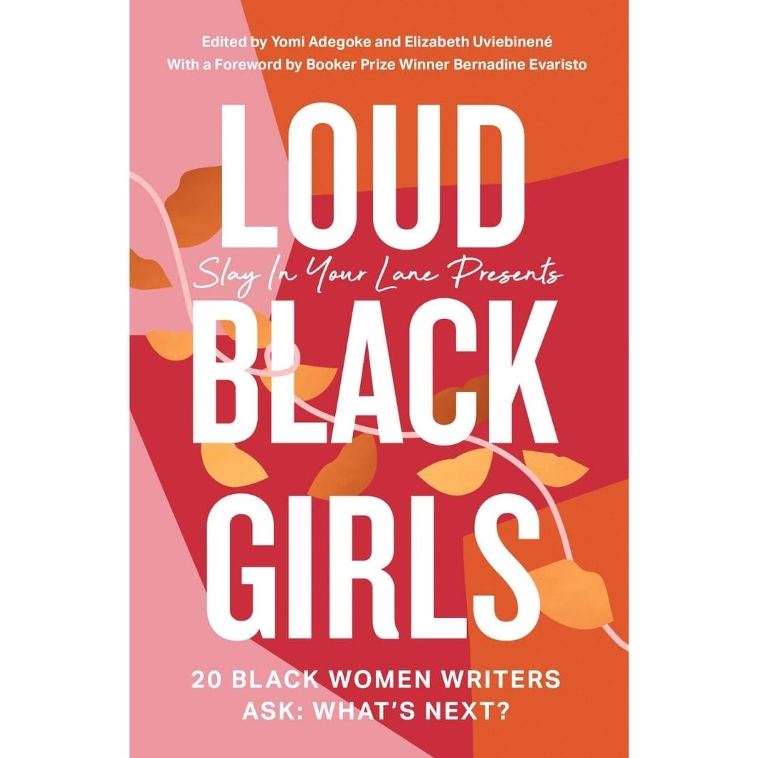 Loud Black Girls: 20 Black Women Writers Ask: What's Next?