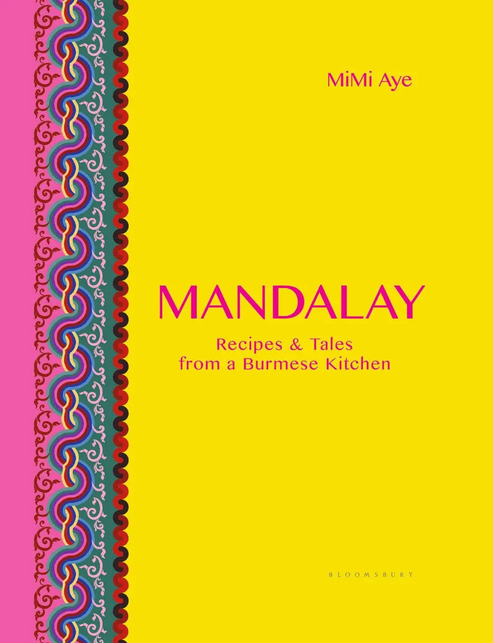 Mandalay: Recipes and Tales from a Burmese Kitchen - Migration Museum Shop