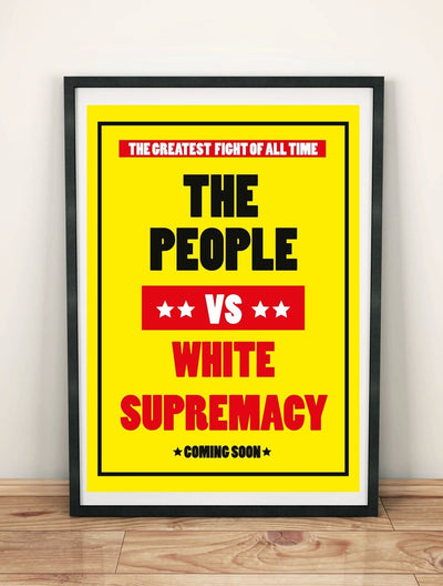Nadina Ali Poster - The People vs White Supremacy - A3