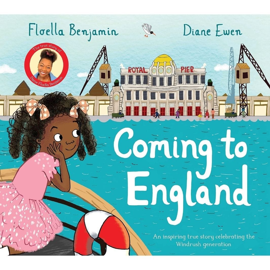 Baroness Floella Benjamin: Coming to England: An Inspiring True Story Celebrating the Windrush Generation