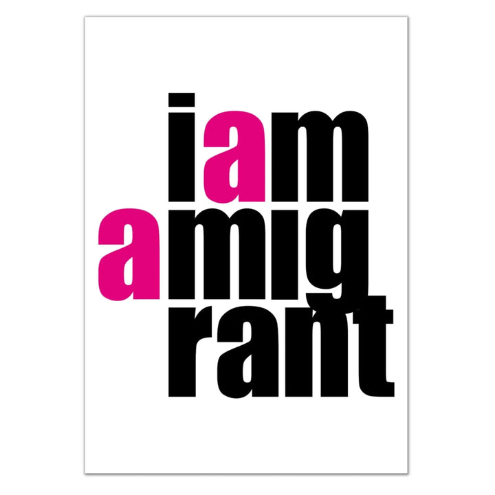 Print - I Am a Migrant - A4 - Migration Museum Shop