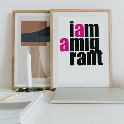 Print - I Am a Migrant - A4