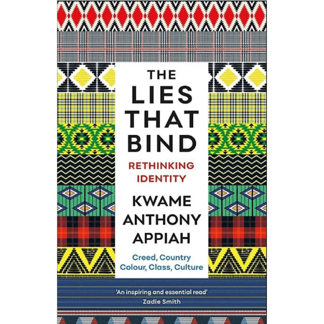 Kwame Anthony Appiah: The Lies That Bind - Migration Museum Shop