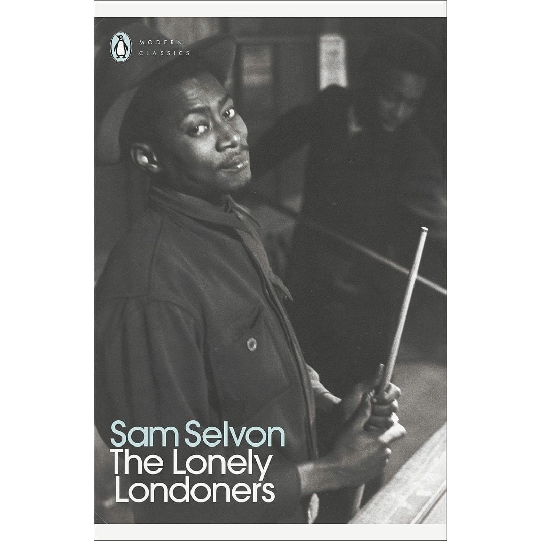 Sam Selvon: The Lonely Londoners
