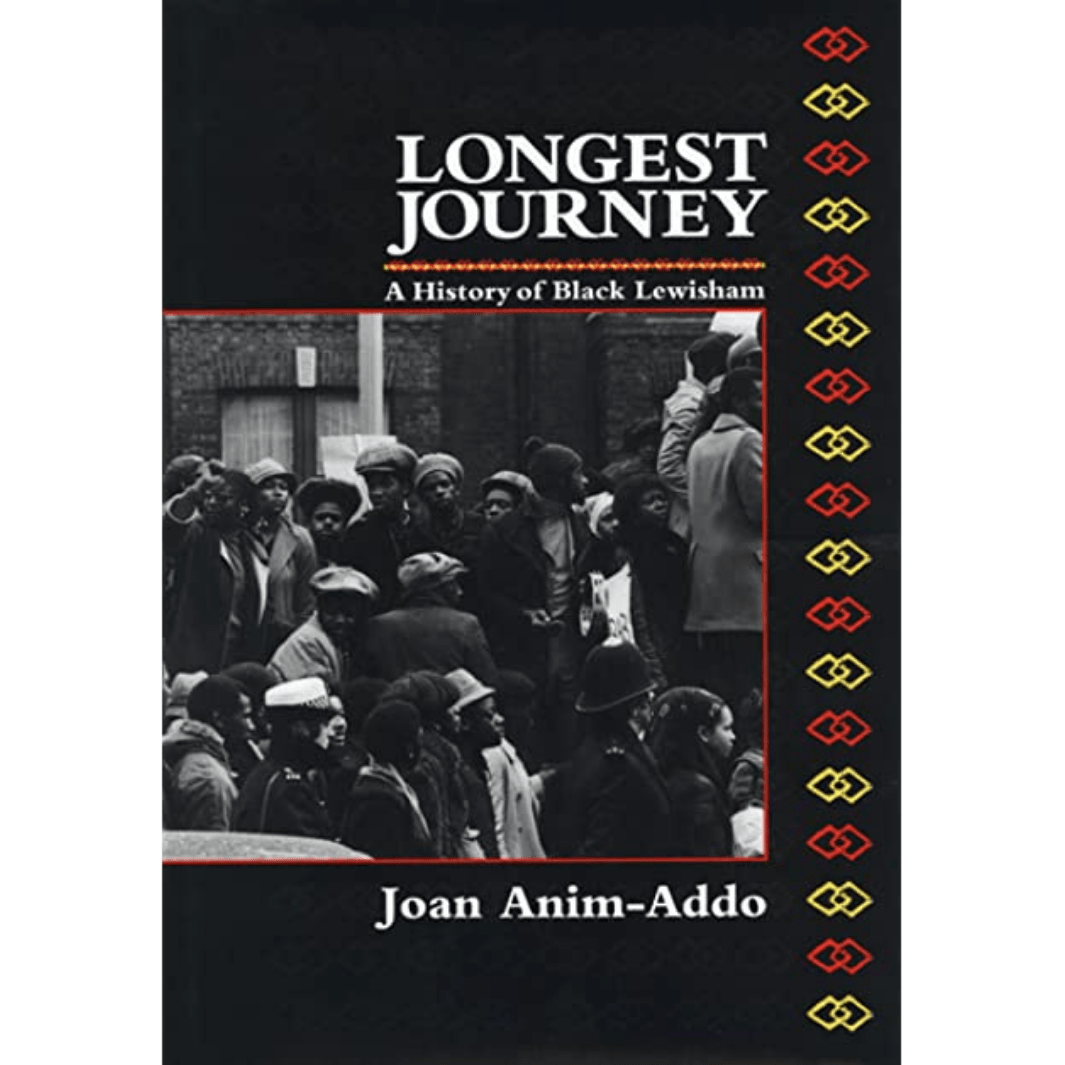 Joan Anim-Addo: The Longest Journey: A History of Black Lewisham