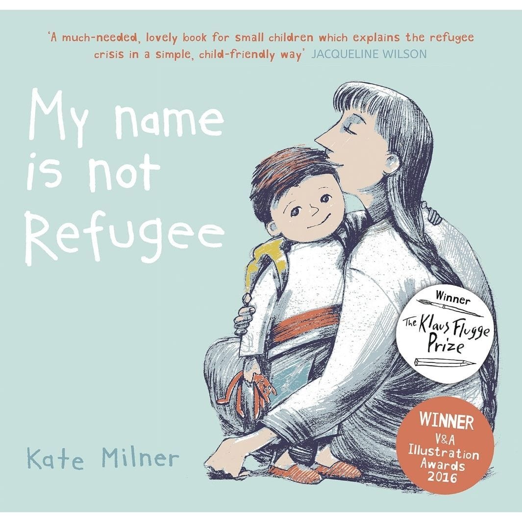 Kate Milner: My Name Is Not Refugee - Migration Museum Shop