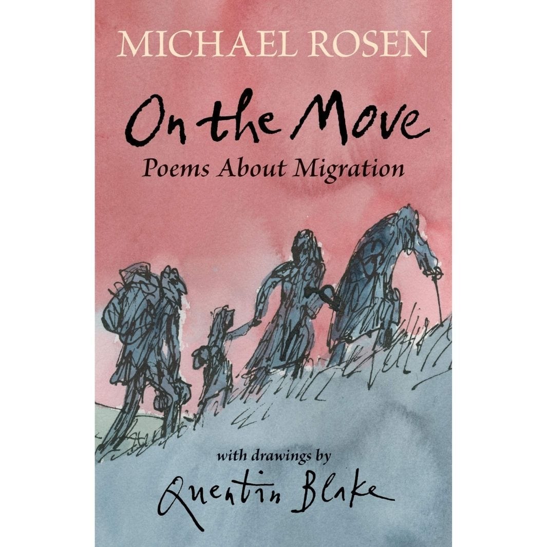 Michael Rosen: On the Move: Poems About Migration