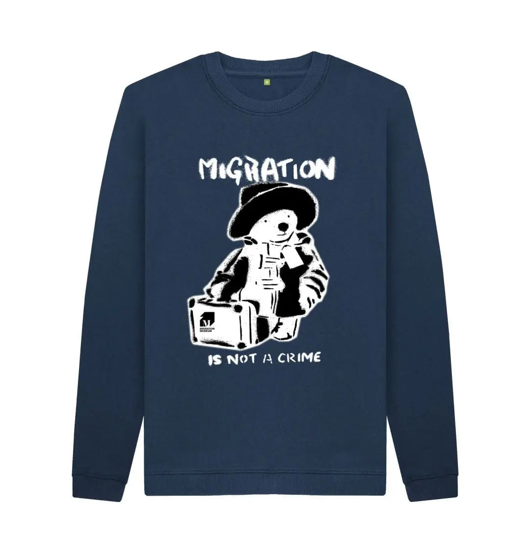 Navy Blue Migration Is Not a Crime - Organic Cotton Unisex Sweatshirt