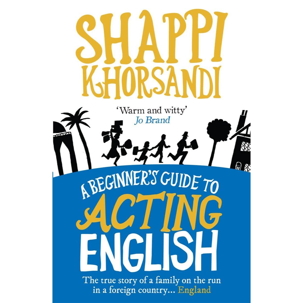 Shappi Khorsandi: A Beginner’s Guide to Acting English